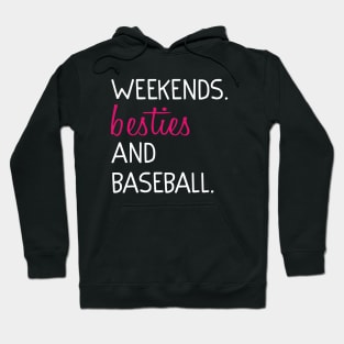 Weekends Besties and baseball Hoodie